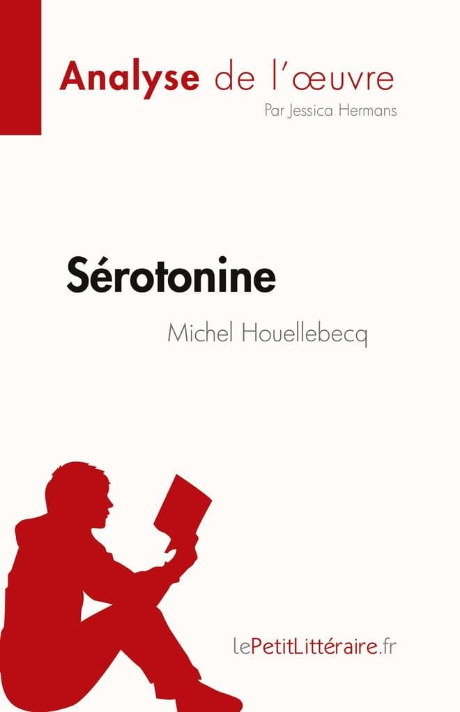 Sérotonine de Michel Houellebecq (Analyse de l'uvre)