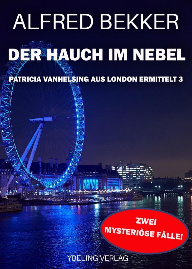 Der Hauch im Nebel: Patricia Vanhelsing aus London ermittelt Band 3. Zwei mysteriöse Fälle