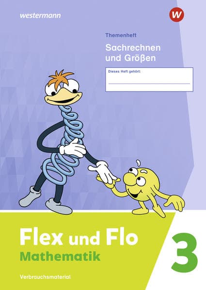 Flex und Flo 3. Themenheft Sachrechnen und Größen: Verbrauchsmaterial