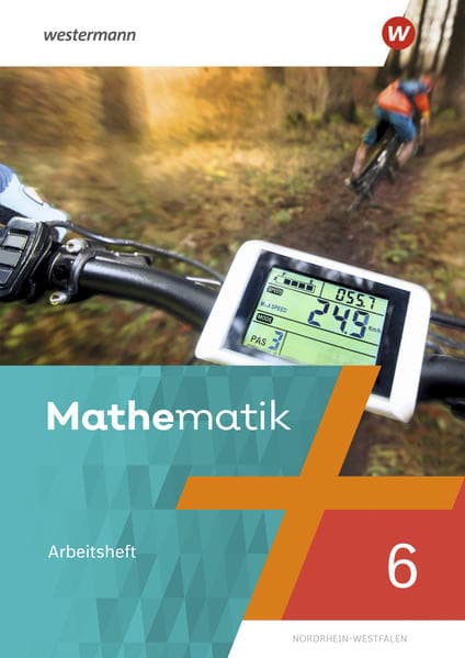 Mathematik 6. Arbeitsheft mit Lösungen. NRW Nordrhein-Westfalen
