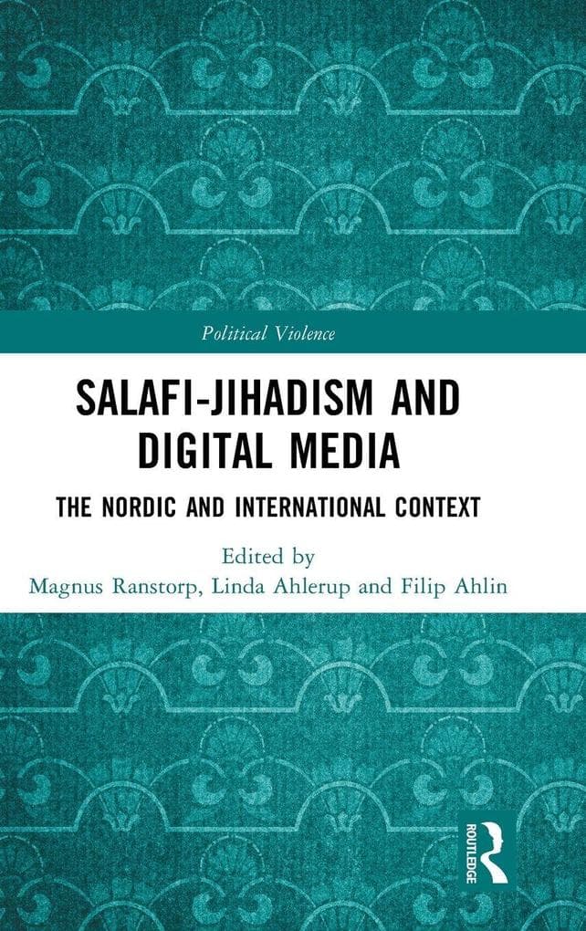 Salafi-Jihadism and Digital Media