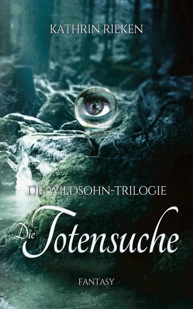 Die Totensuche: Die Wildsohn-Trilogie