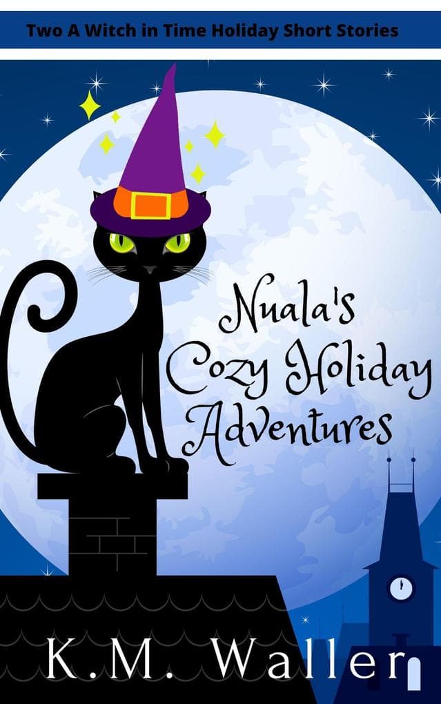 Nuala's Cozy Holiday Adventures (Witch in Time: Nuala, #1.5)