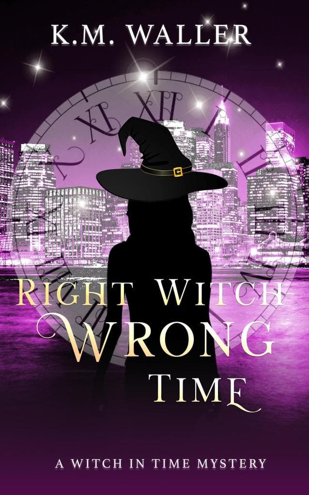 Right Witch Wrong Time (Witch in Time: Nuala, #1)