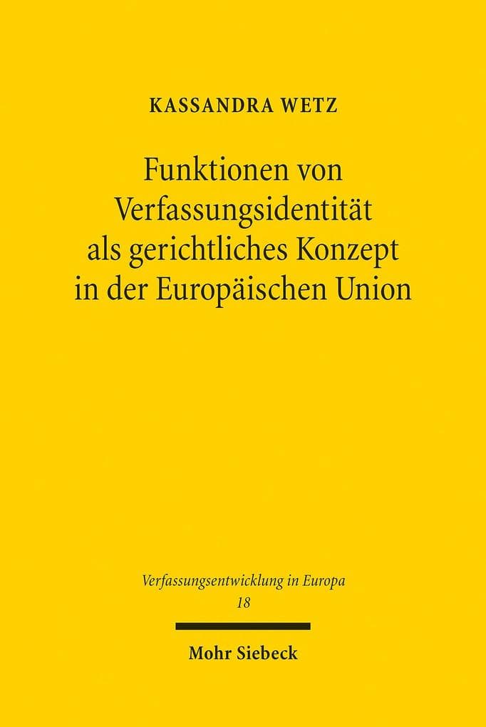 Funktionen von Verfassungsidentität als gerichtliches Konzept in der Europäischen Union