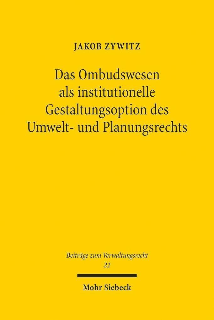 Das Ombudswesen als institutionelle Gestaltungsoption des Umwelt- und Planungsrechts