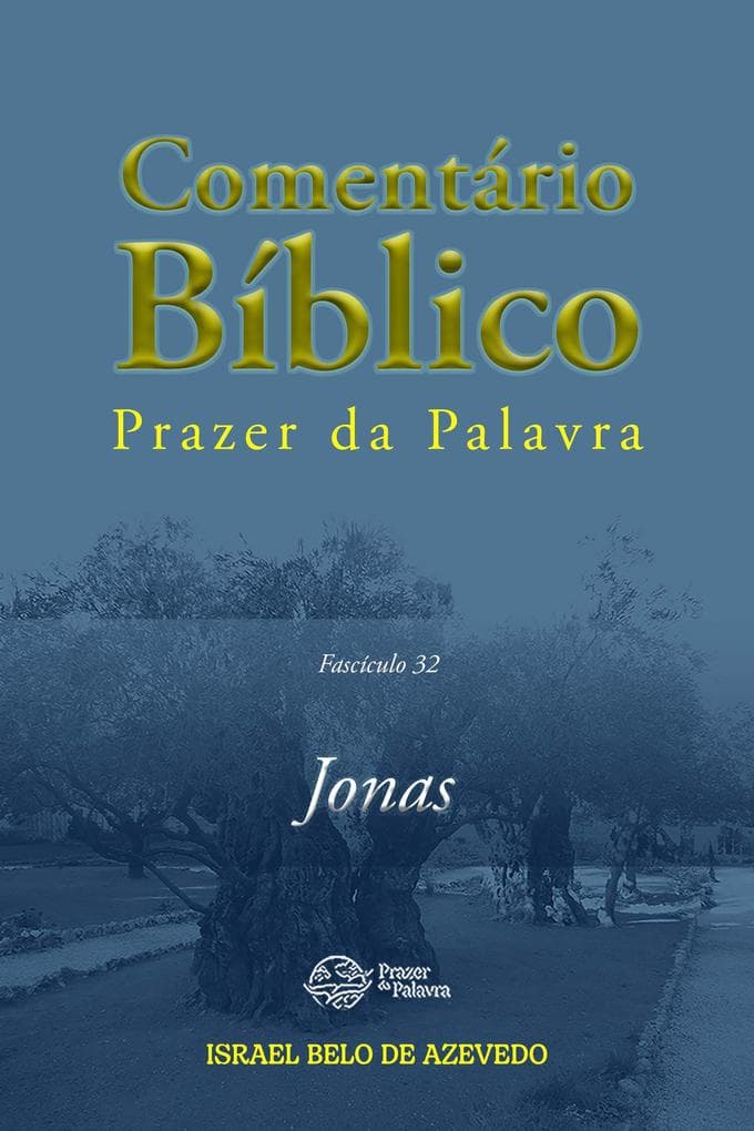 Comentário Bíblico Prazer da Palavra, fascículo 32 -Jonas