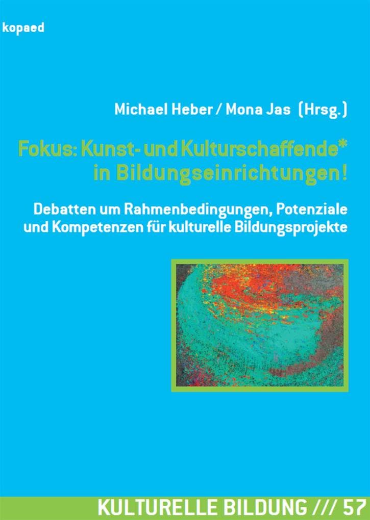Fokus: Kunst- und Kulturschaffende in Bildungseinrichtungen!