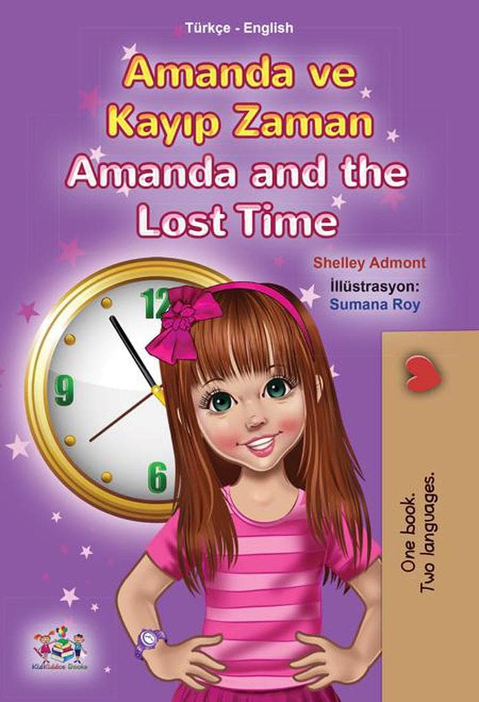 Amanda ve Kayip Zaman Amanda and the Lost Time (Turkish English Bilingual Collection)