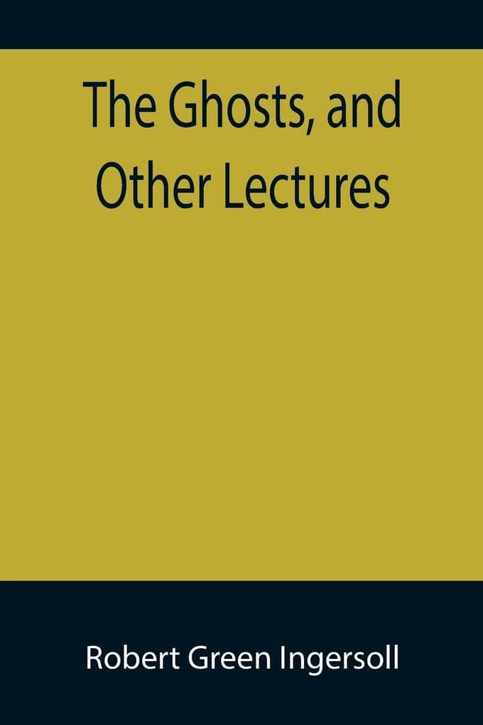 The Ghosts, and Other Lectures