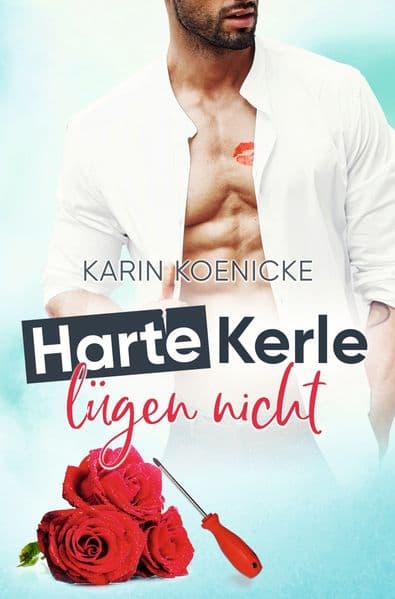 Harte Kerle lügen nicht