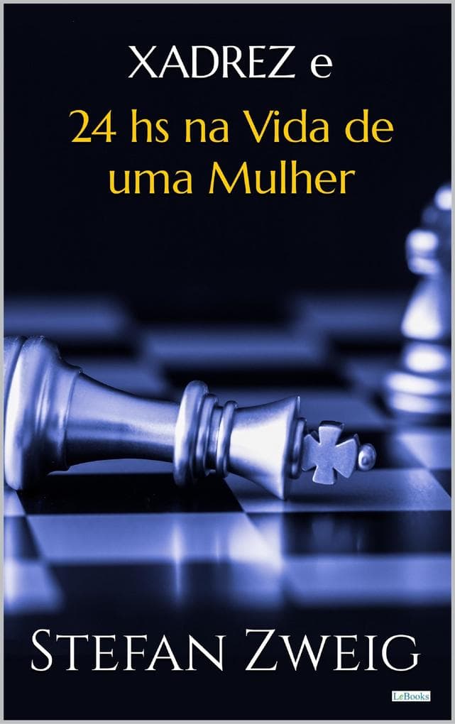 Xadrez e 24 Horas na Vida de uma Mulher