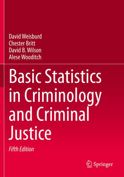 Basic Statistics in Criminology and Criminal Justice