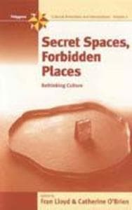 Secret Spaces, Forbidden Places