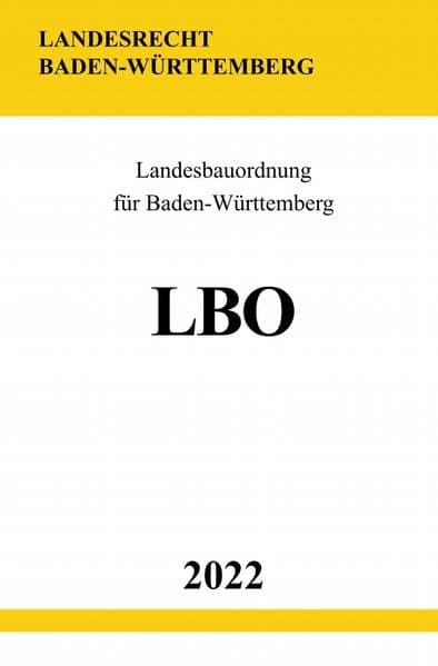 Landesbauordnung für Baden-Württemberg LBO 2022