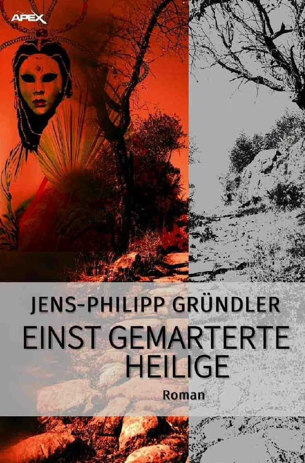 EINST GEMARTERTE HEILIGE: Ein philosophischer Science-Fiction-Roman