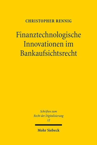 Finanztechnologische Innovationen im Bankaufsichtsrecht