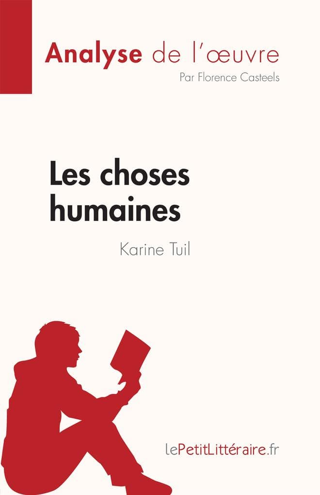 Les choses humaines de Karine Tuil (Analyse de l'oeuvre)