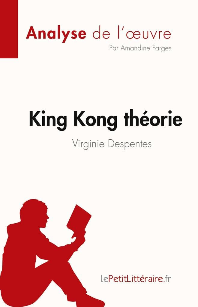 King Kong théorie de Virginie Despentes (Analyse de l'uvre)