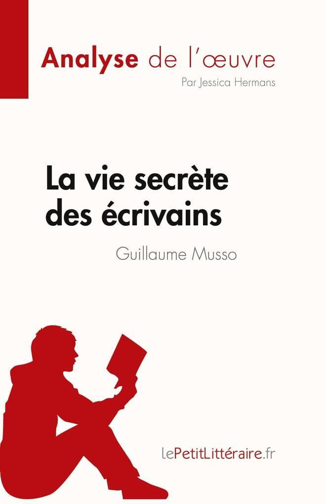 La vie secrète des écrivains de Guillaume Musso (Analyse de l'uvre)