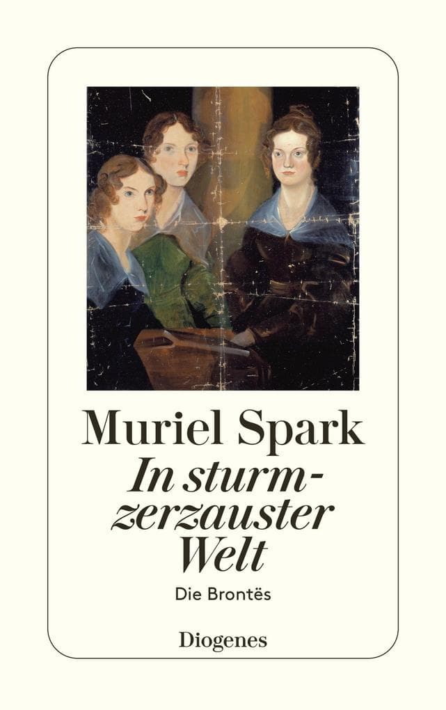 In sturmzerzauster Welt: Die Brontës