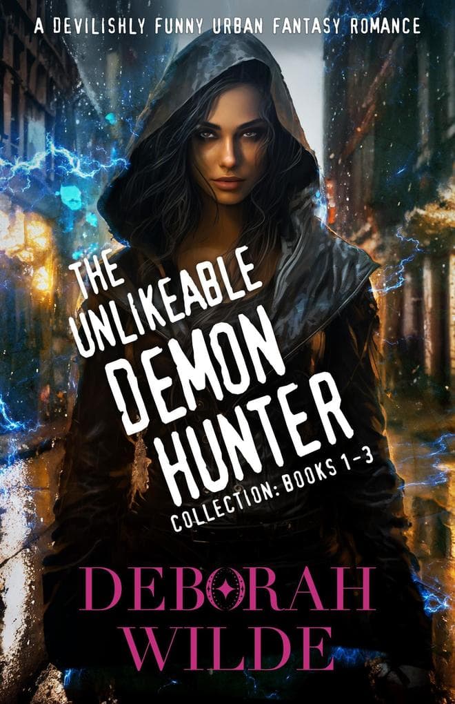 The Unlikeable Demon Hunter Collection: Books 1-3 (Nava Katz)