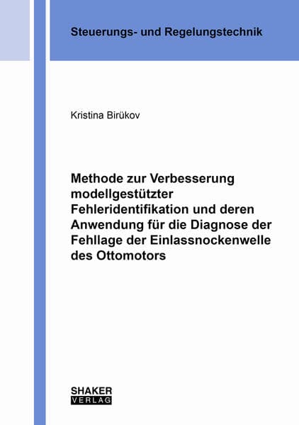 Methode zur Verbesserung modellgestützter Fehleridentifikation und deren Anwendung für die Diagnose