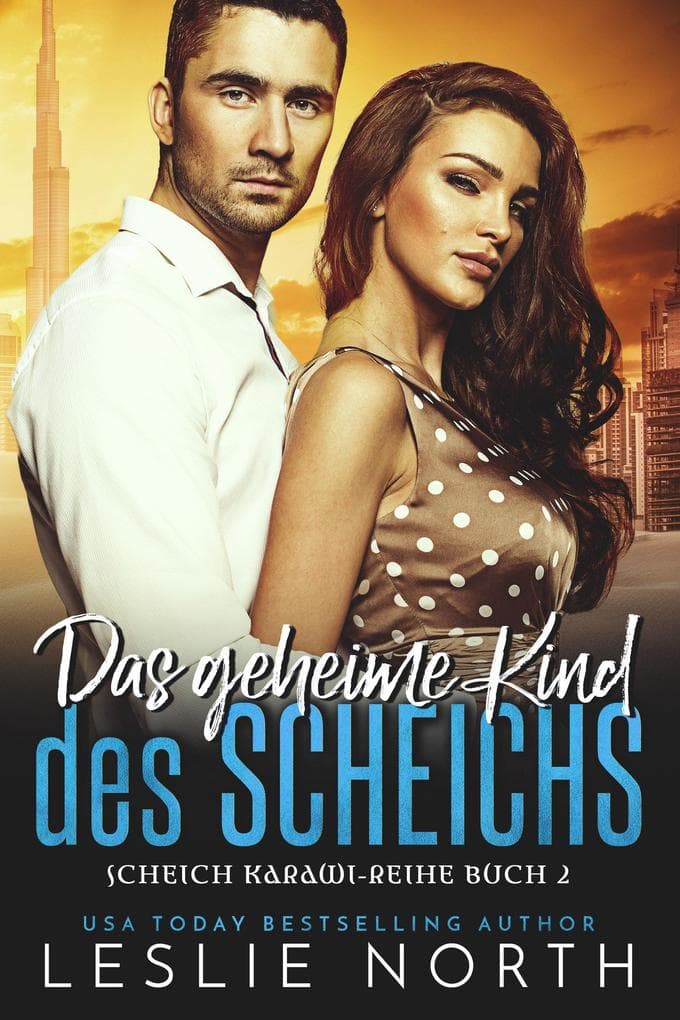 Das geheime Kind des Scheichs (Scheich Karawi-Reihe, #2)