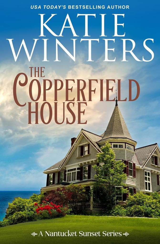 The Copperfield House (A Nantucket Sunset Series, #1)