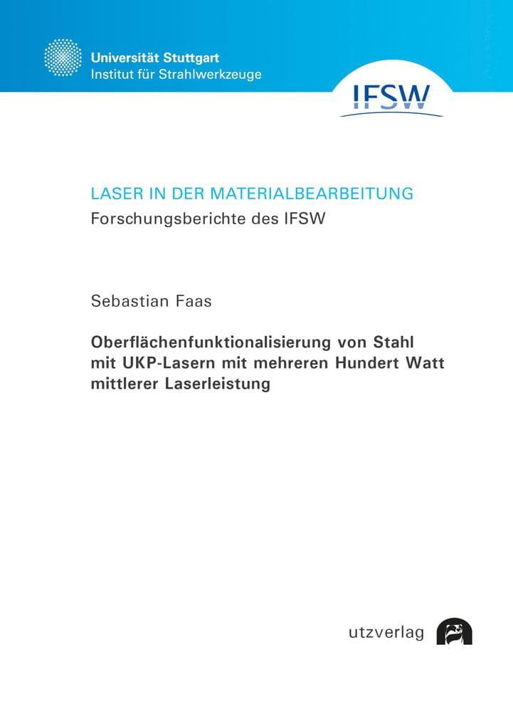 Oberflächenfunktionalisierung von Stahl mit UKP-Lasern mit mehreren Hundert Watt mittlerer Laserleistung