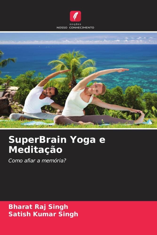 SuperBrain Yoga e Meditação: Como afiar a memória?