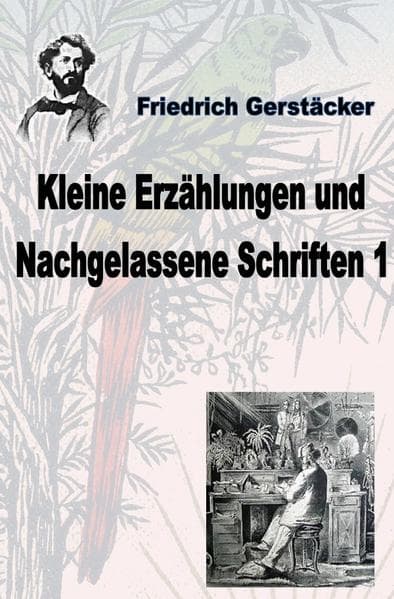 Kleine Erzählungen und Nachgelassene Schriften 1: DE