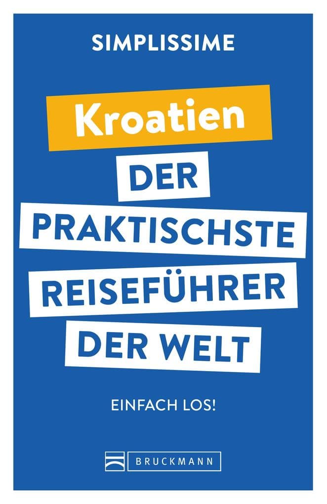 SIMPLISSIME - der praktischste Reiseführer der Welt Kroatien