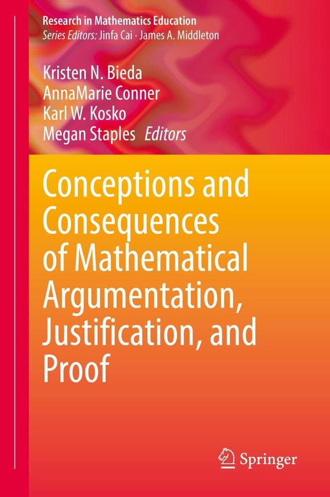 Conceptions and Consequences of Mathematical Argumentation, Justification, and Proof