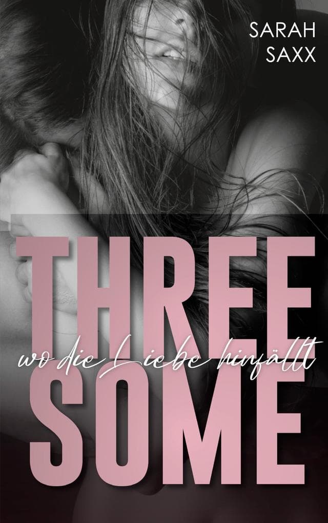THREESOME: wo die Liebe hinfällt