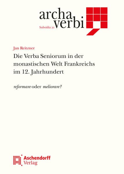 Die Verba Seniorum in der monastischen Welt Frankreichs im 12. Jahrhundert