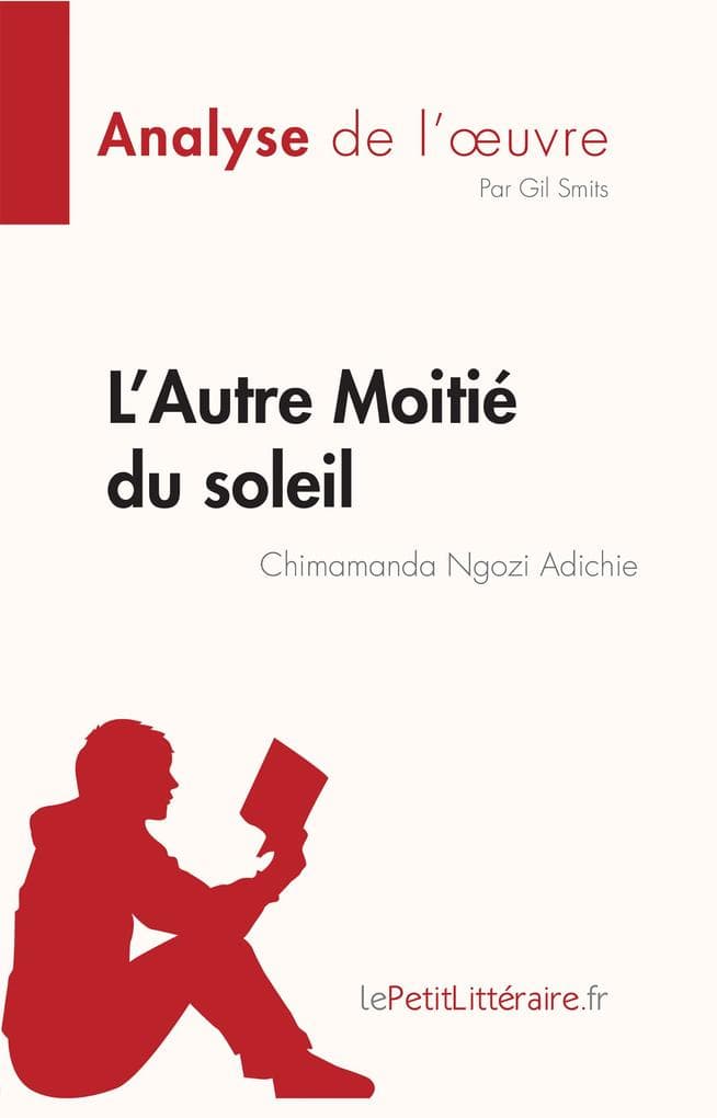 L'Autre Moitié du soleil de Chimamanda Ngozi Adichie (Analyse de l'oeuvre)