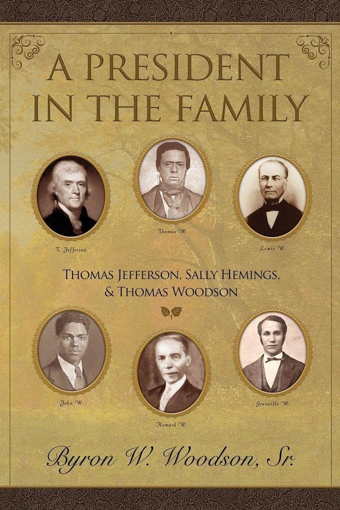 A President in the Family: Thomas Jefferson, Sally Hemings and Thomas Woodson