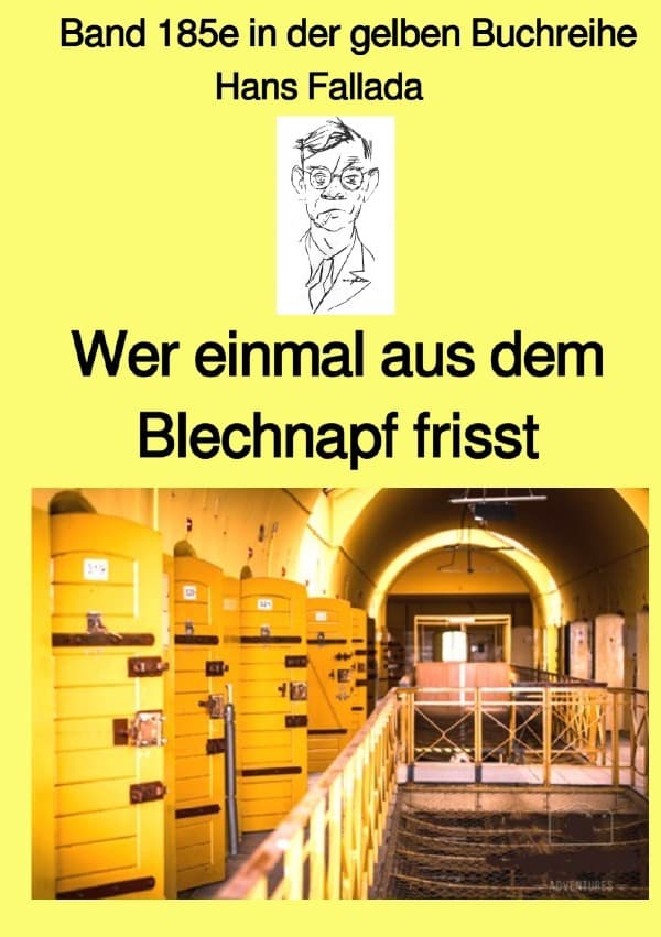 Wer einmal aus dem Blechnapf frisst - Band 185e in der gelben Buchreihe - Farbe - bei Jürgen Ruszk: Band 185e in der gelben Buchreihe. DE