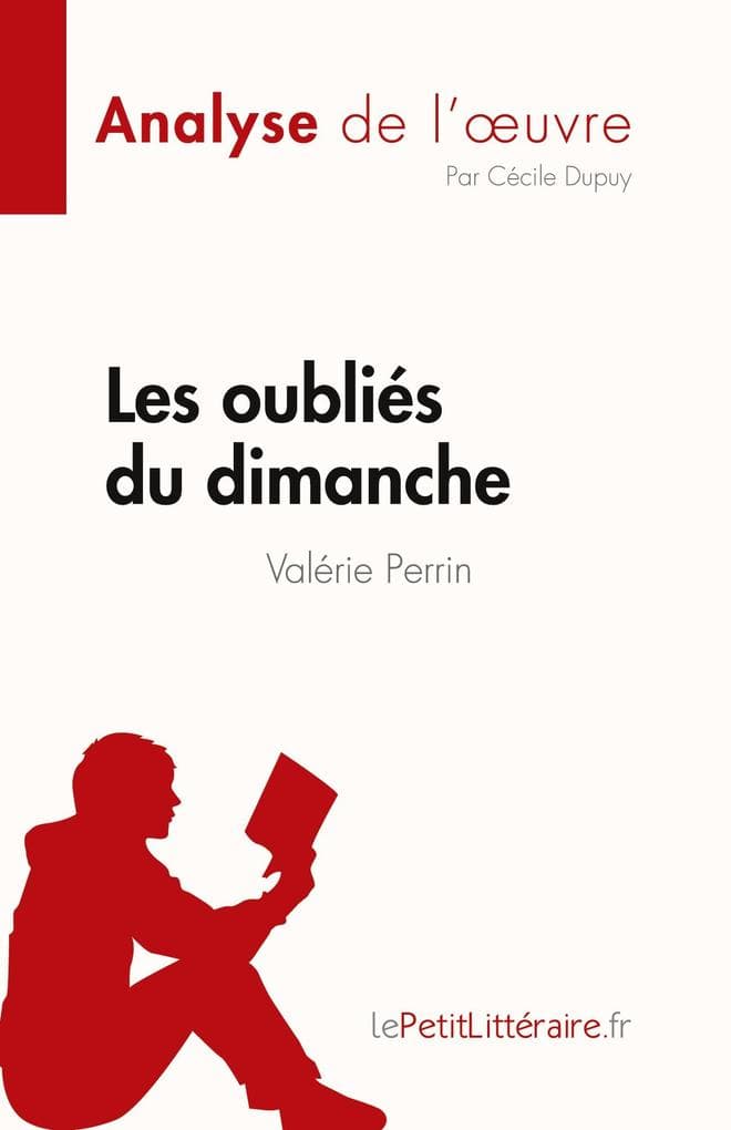 Les oubliés du dimanche de Valérie Perrin (Analyse de l'uvre)