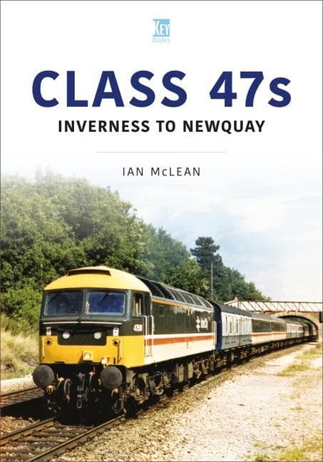 Class 47s: Inverness to Newquay, 1986-87