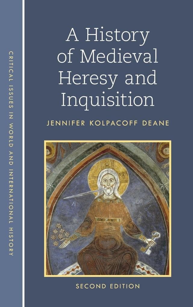 A History of Medieval Heresy and Inquisition