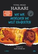 Wie wir Menschen die Welt eroberten