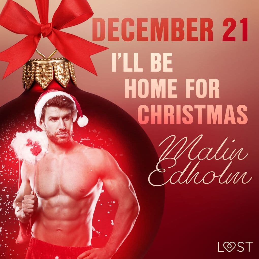 December 21: I'll Be Home for Christmas An Erotic Christmas Calendar