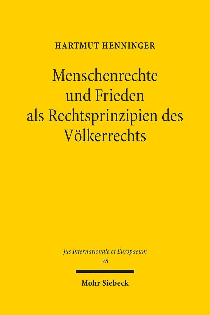 Menschenrechte und Frieden als Rechtsprinzipien des Völkerrechts