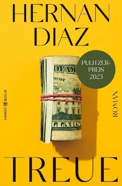 Treue: Roman I Pulitzer-Preis 2023