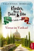 Kloster, Mord und Dolce Vita - Verrat im Vatikan!