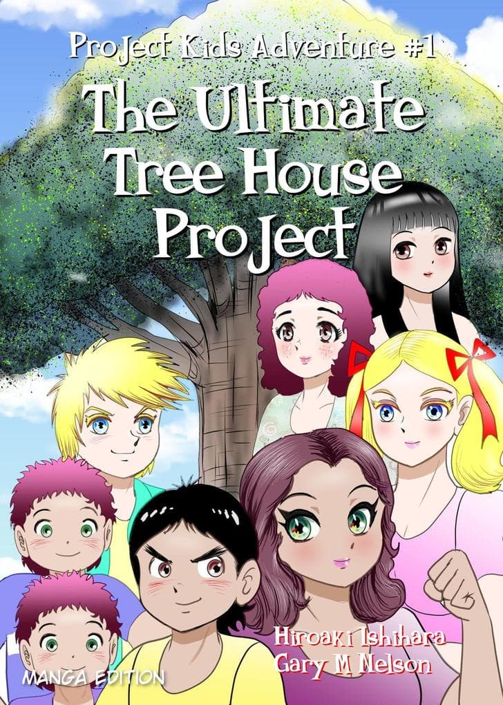 The Ultimate Tree House Project (Manga Edition)