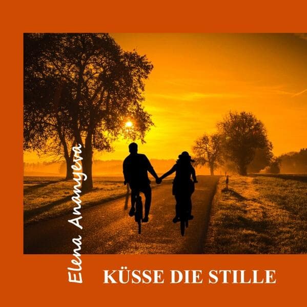 Küsse die Stille: Gedichte. DE