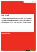 Zum Spannungsverhältnis zwischen agilem Projektmanagement und althergebrachten Grundsätzen der öffen